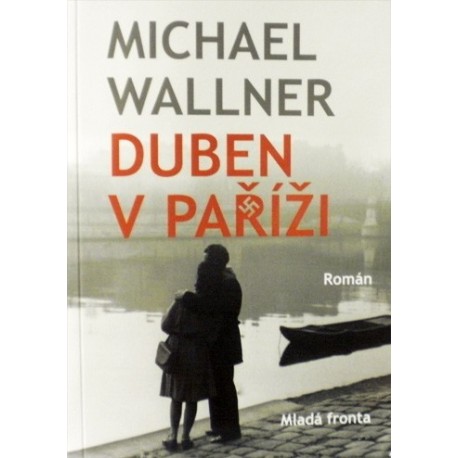 Wallner Michael - Duben v Paříži