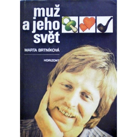 Brtníková Marta - Muž a jeho svět