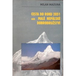 Mazura Milan - Cesta do roku 2051 aneb Malé nepálské ...