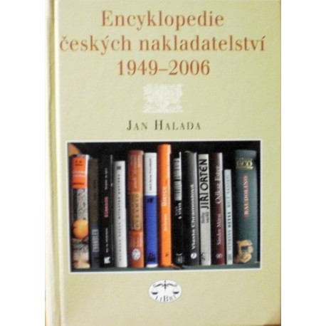 Halada Jan - Encyklopedie českých nakladatelstvích 1949-2006