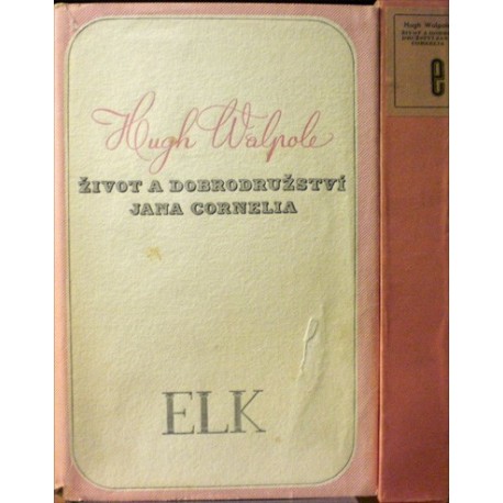 Walpole Hugh - Život a dobrodružství Jana Cornelia