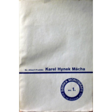 Pražák Albert - Karel Hynek Mácha