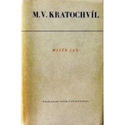 Kratochvíl Miloš V. - Mistr Jan