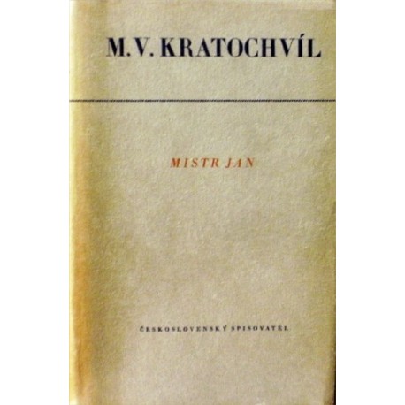 Kratochvíl Miloš V. - Mistr Jan