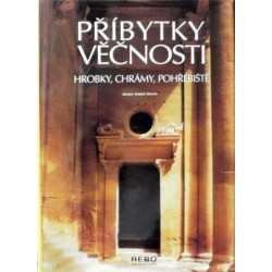 Siliotti Alberto - Příbytky věčnosti - Hrobky, chrámy, pohřebiště
