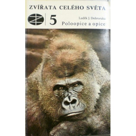 Dobroruk Luděk J. - Poloopice a opice (Zvířata celého světa 5.)