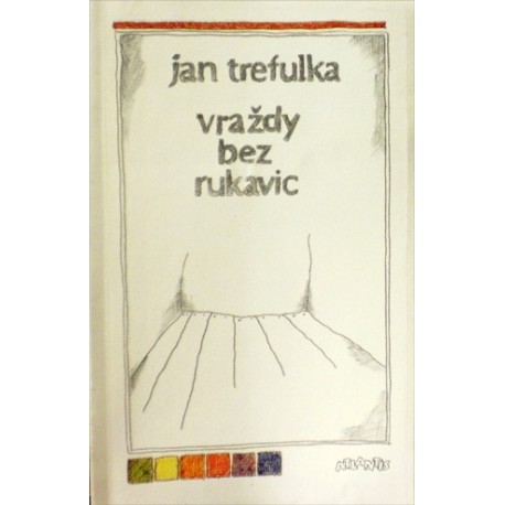 Trefulka Jan - Vraždy bez rukavic