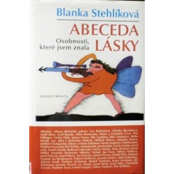 Stehlíková Blanka - Abeceda lásky - Osobnosti, které jsem znala