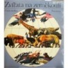 Sedlag Ulrich - Zvířata na zeměkouli