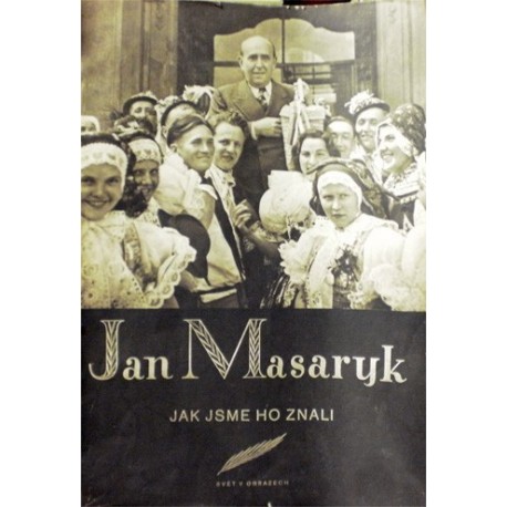 Zeman Martin - Jan Masaryk, jak jsme ho znali