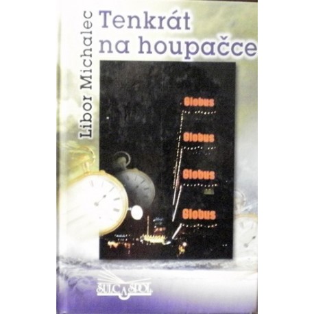 Michalec Libor - Tenkrát na houpačce