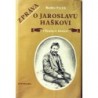 Pytlík Radko - Zpráva o Jaroslavu Haškovi (Toulavé house)