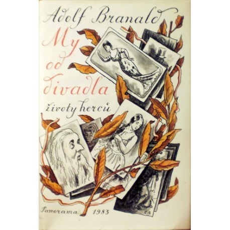 Branald Adolf - My od divadla