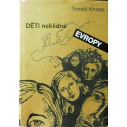 Knopp Tomáš - Děti neklidné Evropy