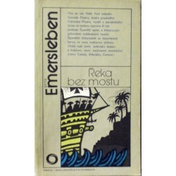 Emersleben Otto - Řeka bez mostu