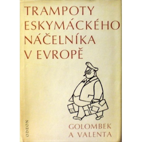 Golombek Bedřich, Valenta Edvard - Trampoty eskymáckého náčelníka v Evropě