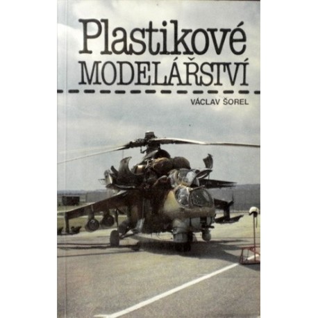 Šorel Václav - Plastikové modelářství