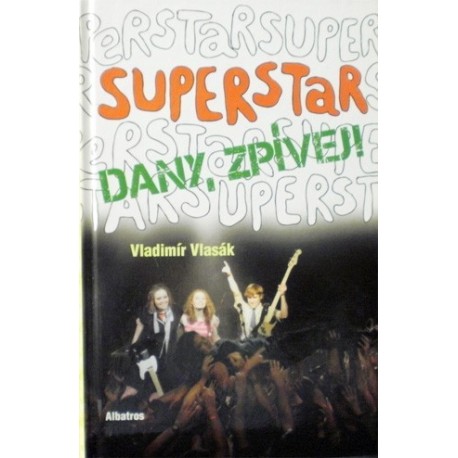 Vlasák Vladimír - Superstar - Dany, zpívej!
