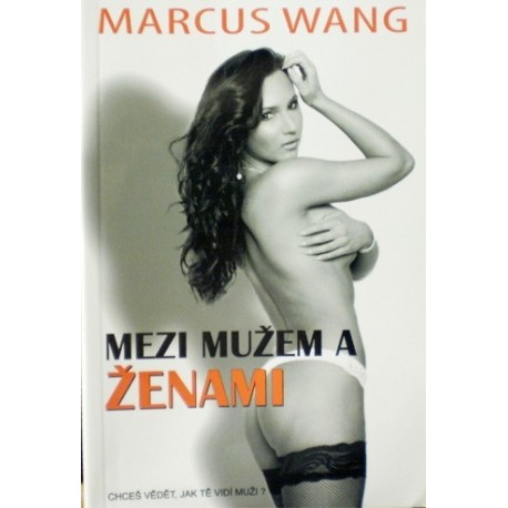 Wang Marcus - Mezi mužem a ženami
