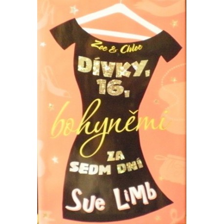 Limb Sue - Dívky, 16, bohyněmi za sedm dní