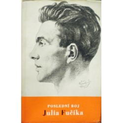 Fučíková G., Plachá L., Reznik J., Novák Z. - Poslední boj Julia Fučíka