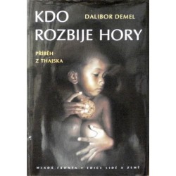 Demel Dalibor - Kdo rozbije hory