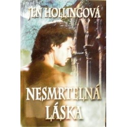 Hollingová Jen - Nesmrtelná láska