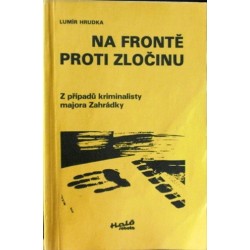 Hrudka Lumír - Na frontě proti zločinu