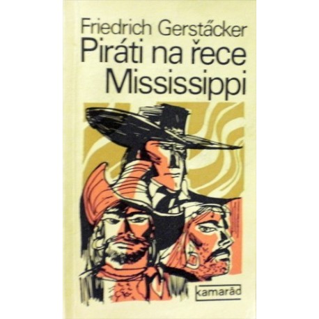 Gerstacker Friedrich - Piráti na řece Mississippi