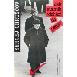 Chruščov Sergej - Jak státník odchází do penze