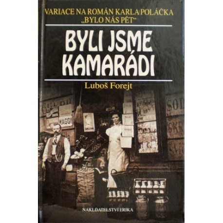 Forejt Luboš - Byli jsme kamarádi