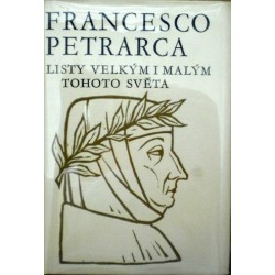 Petrarca Francesco - Listy velkým i malým tohoto světa
