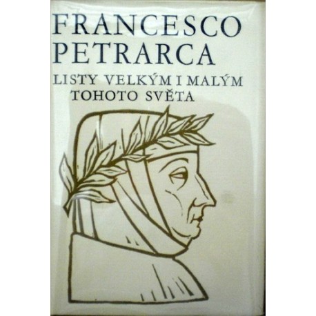 Petrarca Francesco - Listy velkým i malým tohoto světa
