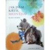 Moric Rudo - Jak jsem křtil medvěda