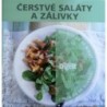 různí autoři - Čerstvé saláty a zálivky (Uvaříte za 30 minut)