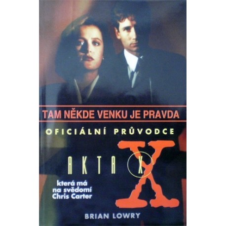 Lowry Brian - Akta X - Oficiální průvodce Akty X