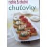 Chuťovky - Rychle a chutně