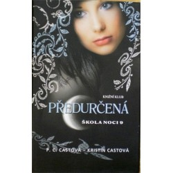Castová P. C., Castová Kristin - Škola noci 9. - Předurčená