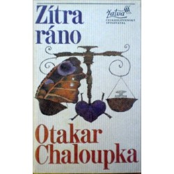 Chaloupka Otakar - Zítra ráno