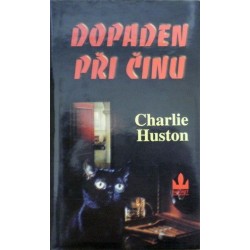 Huston Charlie - Dopaden při činu
