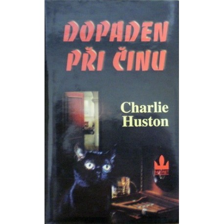 Huston Charlie - Dopaden při činu