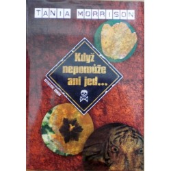 Morrison Tania - Když nepomůže ani jed ...