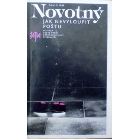 Novotný David Jan - Jak nevyloupit poštu
