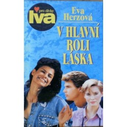 Herzová Eva - V hlavní roli láska