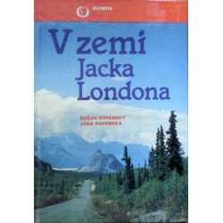 Rovenský Dušan, Rovenská Jana - V zemi Jacka Londona