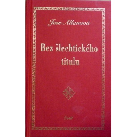 Allanová Jess - Bez šlechtického titulu