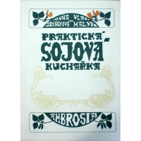 Šimáčková Duňa Marie, Malyk Vladimír - Praktická sojová kuchařka
