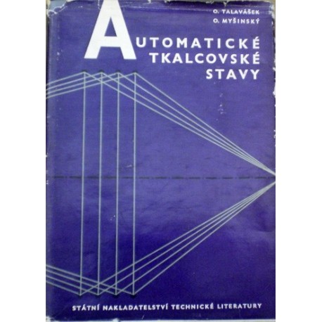 Talavášek Oldřich, Myšinský Oldřich - Automatické tkalcovské stavy