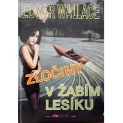 Wallace Edgar - Zločiny v Žabím lesíku