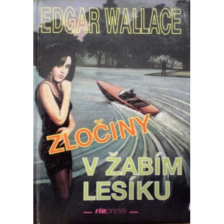 Wallace Edgar - Zločiny v Žabím lesíku